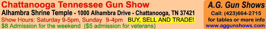 Chattanooga Gun Show October 16-17, 2021 Chattanooga Tennessee Gun Show