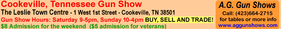Cookeville Gun Show June 10-11, 2023 Cookeville Tennessee Gun Show