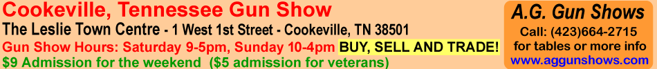 Cookeville Gun Show February 3-4, 2024 Cookeville Tennessee Gun Show